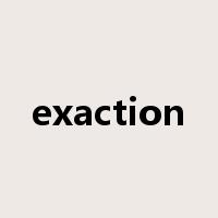 exaction是什么意思
