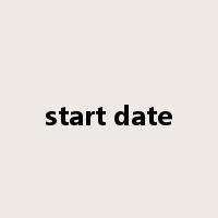 start date是什么意思