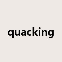 quacking是什么意思