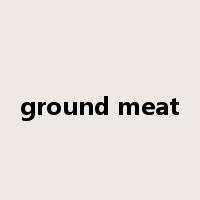 ground meat是什么意思
