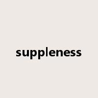 suppleness是什么意思
