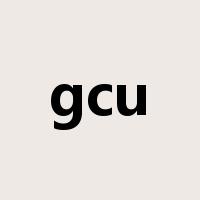 gcu是什么意思