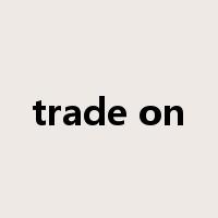trade on是什么意思