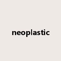 neoplastic是什么意思