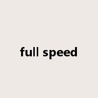 full speed是什么意思