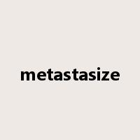 metastasize是什么意思
