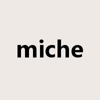 miche是什么意思