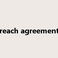 reach agreement是什么意思