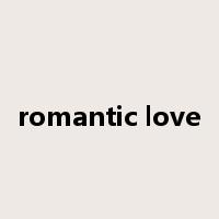 romantic love是什么意思