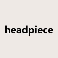 headpiece是什么意思