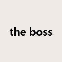 the boss是什么意思