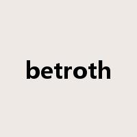 betroth是什么意思