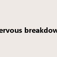 nervous breakdown是什么意思