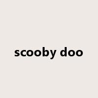scooby doo是什么意思