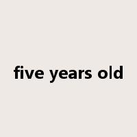 five years old是什么意思