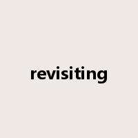 revisiting是什么意思