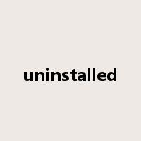 uninstalled是什么意思