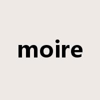 moire是什么意思