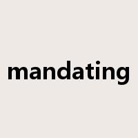 mandating是什么意思