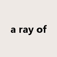 a ray of是什么意思