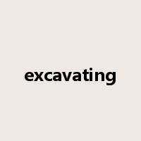 excavating是什么意思