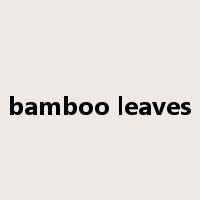 bamboo leaves是什么意思