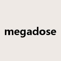 megadose是什么意思