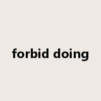 forbid doing是什么意思