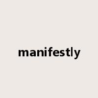 manifestly是什么意思