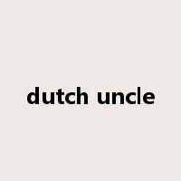 dutch uncle是什么意思
