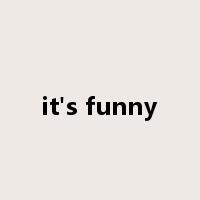 it's funny是什么意思