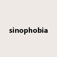 sinophobia是什么意思