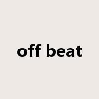 off beat是什么意思
