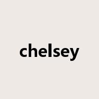 chelsey是什么意思