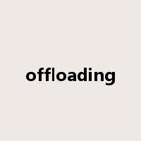 offloading是什么意思