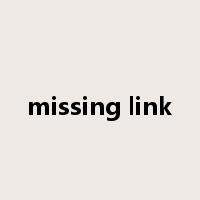 missing link是什么意思