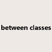between classes是什么意思