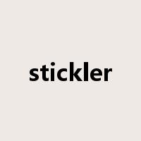 stickler是什么意思