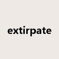 extirpate是什么意思