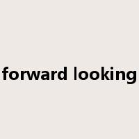 forward looking是什么意思
