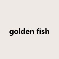 golden fish是什么意思