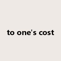 to one's cost是什么意思