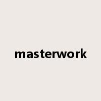 masterwork是什么意思