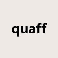 quaff是什么意思