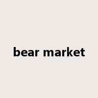 bear market是什么意思