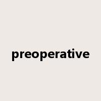 preoperative是什么意思