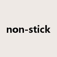non-stick是什么意思