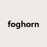 foghorn是什么意思
