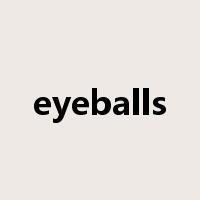 eyeballs是什么意思