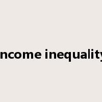 income inequality是什么意思